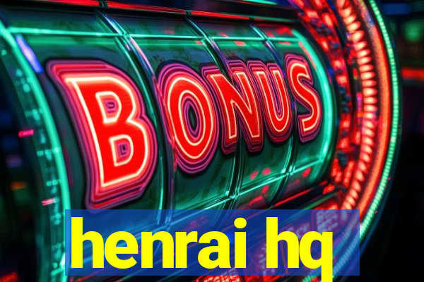 henrai hq